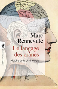 Title: Le langage des crânes, Author: Marc Renneville