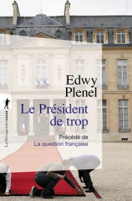 Title: Le Président de trop, Author: Edwy Plenel