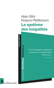 Title: Le système des inégalités, Author: Alain Bihr