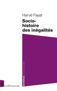 Title: Socio-histoire des inégalités, Author: Hervé Fayat