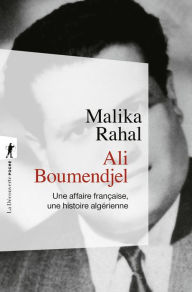 Title: Ali Boumendjel, Author: Malika Rahal