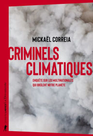 Title: Criminels climatiques, Author: Mickaël Correia