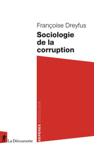 Title: Sociologie de la corruption, Author: Françoise Dreyfus