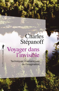 Title: Voyager dans l'invisible, Author: Charles Stépanoff