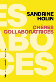 Title: Chères collaboratrices, Author: Sandrine Holin