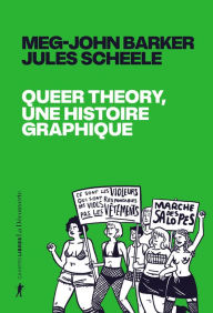 Title: Queer theory, une histoire graphique, Author: Meg-John Barker