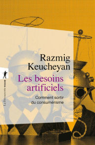 Title: Les besoins artificiels, Author: Razmig Keucheyan
