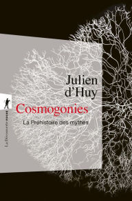 Title: Cosmogonies, Author: Julien d'Huy