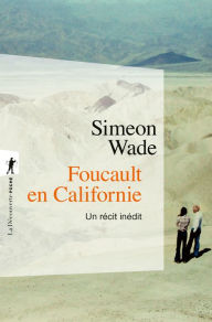 Title: Foucault en Californie, Author: Simeon Wade