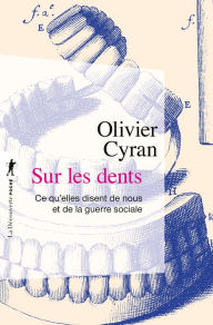 Title: Sur les dents, Author: Olivier Cyran
