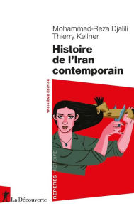 Title: Histoire de l'Iran contemporain, Author: Thierry Kellner