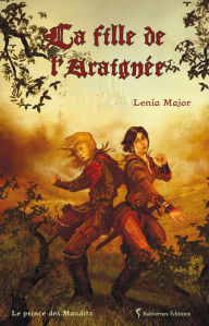 Title: La fille de l'Araignée: Saga fantasy jeunesse, Author: Lenia Major