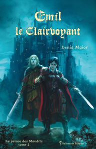 Title: Emil le Clairvoyant: Saga fantasy jeunesse, Author: Lenia Major