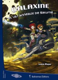 Title: Galaxine et les anneaux de Saturne: Roman jeunesse, Author: Lenia Major