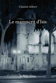 Title: Le manuscrit d'Isis, Author: Chantal Alibert