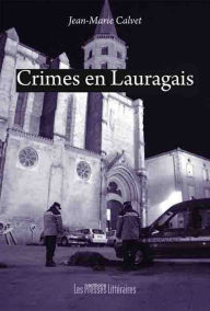 Title: Crimes en Lauragais, Author: Jean-Marie Calvet