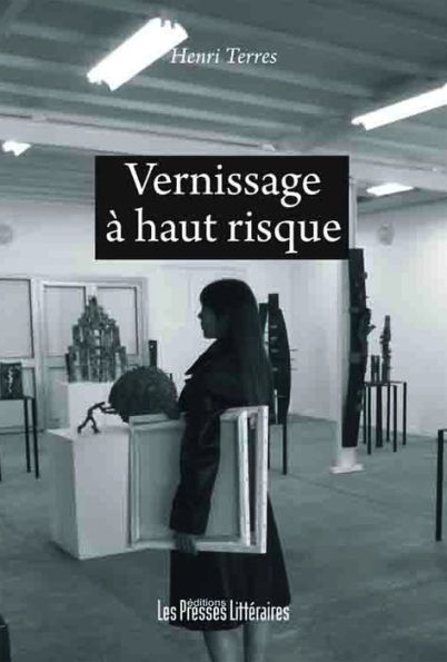 Vernissage à haut risque