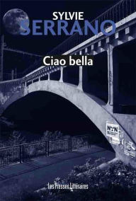 Title: Ciao bella, Author: Sylvie Serrano