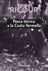 Title: Pesca tètrica a la Costa Vermella, Author: Pierre Ricour