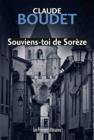 Title: Souviens-toi de Sorèze, Author: Claude Boudet