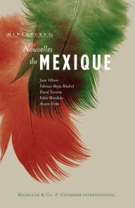 Title: Nouvelles du Mexique: Récits de voyage, Author: Juan Villoro