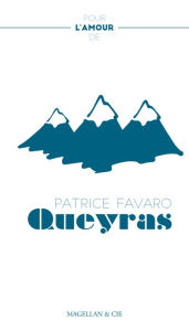 Title: Le Queyras: Promenade dans les Alpes, Author: Patrice Favaro