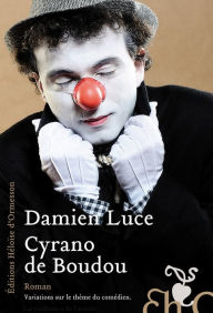 Title: Cyrano de Boudou, Author: Damien Luce