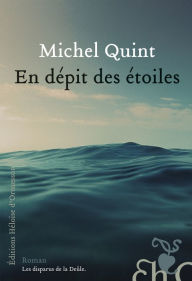 Title: En dépit des étoiles, Author: Michel Quint