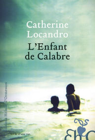 Title: L'Enfant de Calabre, Author: Catherine Locandro