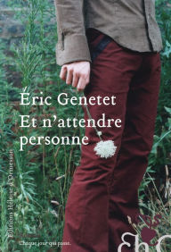 Title: Et n'attendre personne, Author: Éric Genetet