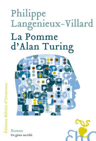 Title: La Pomme d'Alan Turing, Author: Philippe Langenieux-Villard