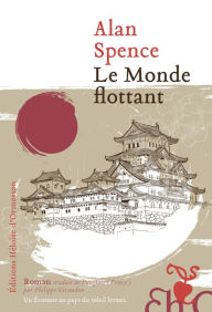 Title: Le monde flottant, Author: Alan Spence
