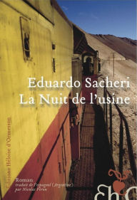 Title: La nuit de l'usine, Author: Eduardo Sacheri