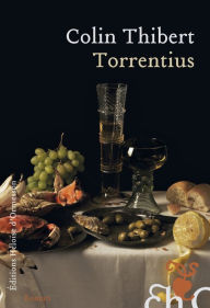 Title: Torrentius, Author: Colin Thibert