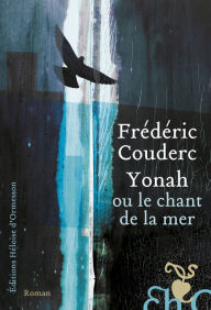 Title: Yonah ou le chant de la mer, Author: Frédéric Couderc