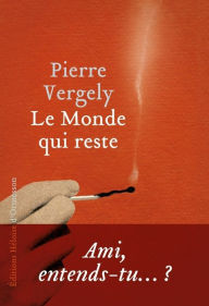 Title: Le Monde qui reste, Author: Pierre Vergely