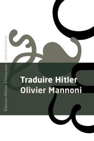 Title: Traduire Hitler, Author: Olivier Mannoni