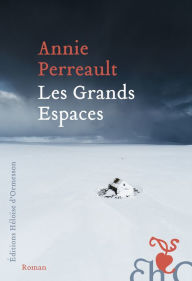 Title: Les Grands Espaces, Author: Annie Perreault