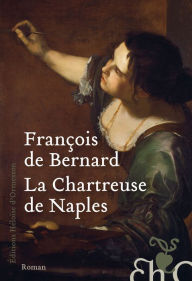 Title: La Chartreuse de Naples, Author: François de Bernard