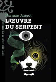 Title: L'Ouvre du serpent, Author: Norman Jangot