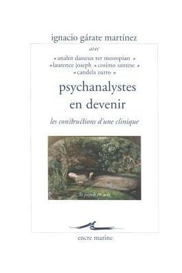 Psychanalystes en devenir: Les constructions d'une clinique