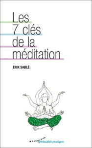 Title: Les 7 clés de la méditation, Author: Erik Sable