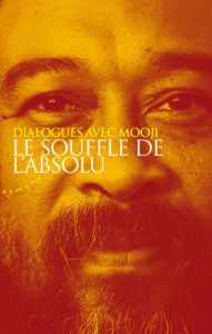 Title: Le souffle de l'absolu, Author: Mooji