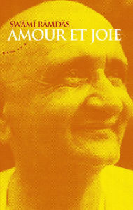 Title: Amour et joie, Author: Swami Jayramdas