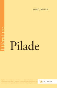 Title: Pilade, Author: Marc Jaffeux