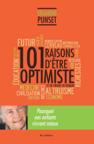 Title: 101 raisons d'être optimiste, Author: Eduardo Punset