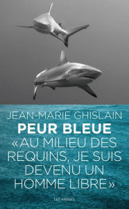 Title: Peur bleue, Author: Jean-Marie Ghislain