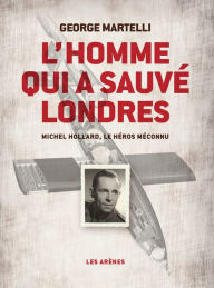 Title: L'Homme qui a sauvé Londres, Author: Georges Martelli