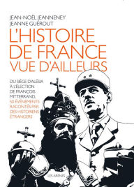 Title: L'Histoire de France vue d'ailleurs, Author: Jean-Noël Jeanneney