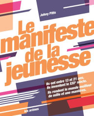 Title: Le manifeste de la jeunesse, Author: Johny Pitts